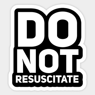 Do Not Resuscitate Sticker